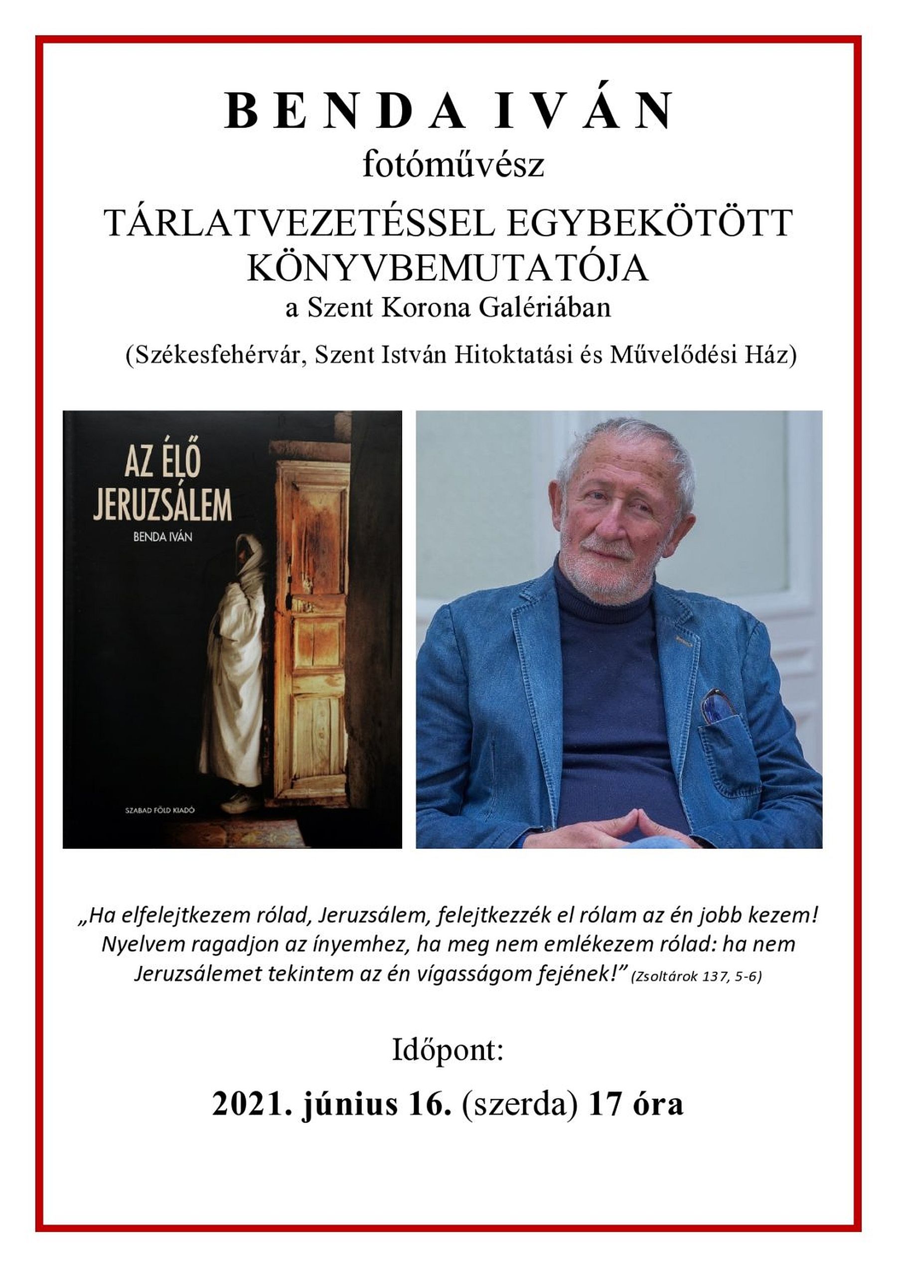 Az élő Jeruzsálem - Benda Iván fotóművész tárlatvezetése és könyvbemutatója szerdán